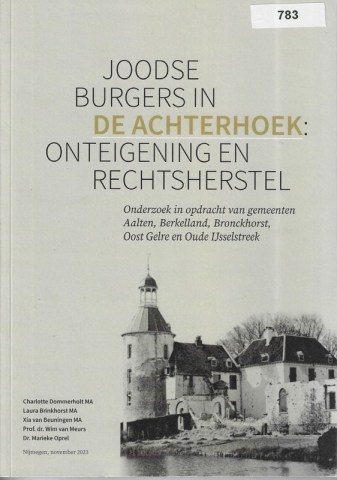 005-C-783 Joodse burgers in de Achterhoek-Onteigening en rechtsherstel (2023)